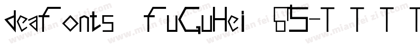deaFonts FuGuHei 85字体转换